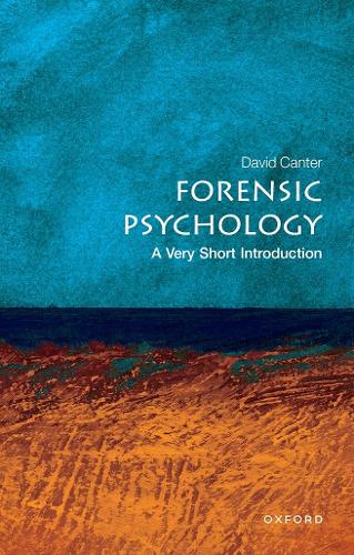 Forensic Psychology: A Very Short Introduction