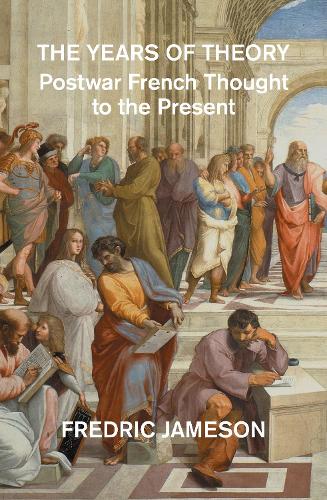 Years of Theory, The: Postwar French Thought to the Present