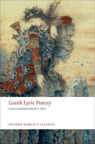 Greek Lyric Poetry: Includes Sappho, Archilochus, Anacreon, Simonides and many more